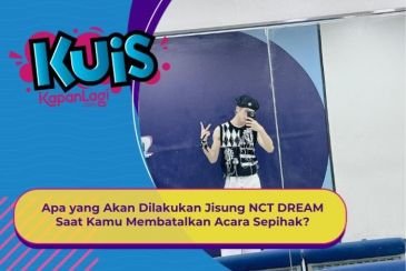 [KUIS KOREA] Apa yang Akan Dilakukan Jisung NCT DREAM Saat Kamu Membatalkan Acara Sepihak?