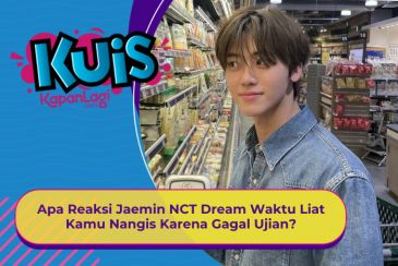 [KUIS KOREA] Apa Reaksi Jaemin NCT DREAM Waktu Liat Kamu Nangis Karena Gagal Ujian?