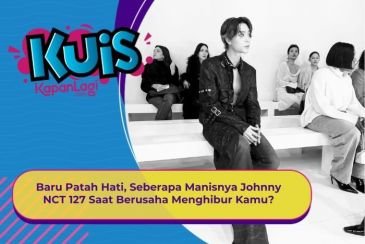 [KUIS KOREA] Baru Patah Hati, Seberapa Manisnya Johnny NCT 127 Saat Berusaha Menghibur Kamu?