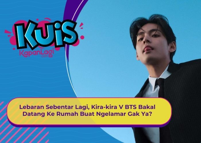 [KUIS KOREA] Lebaran Sebentar Lagi, Kira-kira V BTS Bakal Datang Ke Rumah Buat Ngelamar Gak Ya?