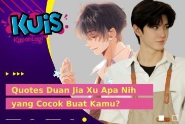 Butuh Motivasi, Kira-Kira Duan Jia Xu Kasih Quotes Apa Ya Buat Kamu?