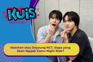 [KUIS KOREA] Haechan atau Doyoung NCT, Siapa yang Akan Ngajak Kamu Night Ride?