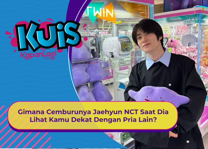 [KUIS KOREA] Gimana Cemburunya Jaehyun NCT Saat Dia Lihat Kamu Dekat Dengan Pria Lain?