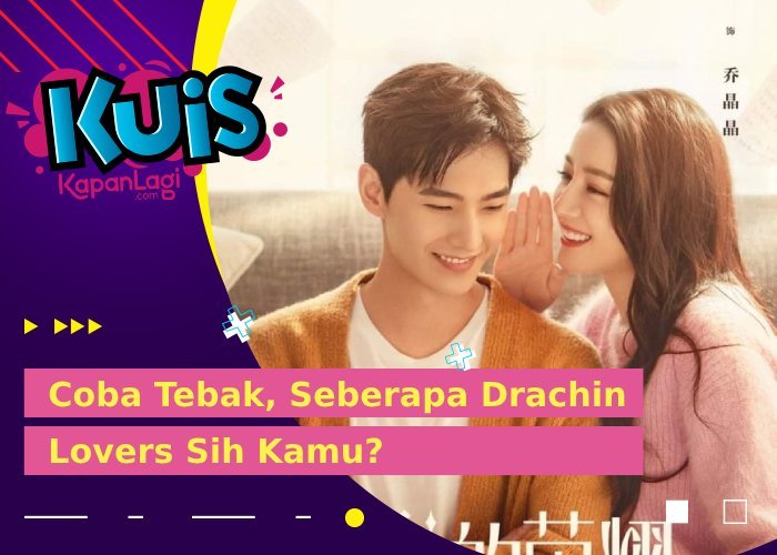 Tebak Judul Drama, Seberapa Drachin Lovers Kamu!