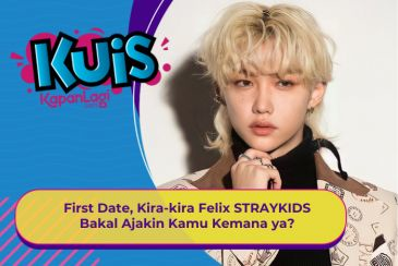 [KUIS KOREA] First Date, Kira-kira Felix STRAY KIDS Bakal Ajakin Kamu Kemana ya?