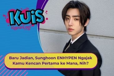 [KUIS KOREA] Baru Jadian, Sunghoon ENHYPEN Ngajak Kamu Kencan Pertama ke Mana, Nih?