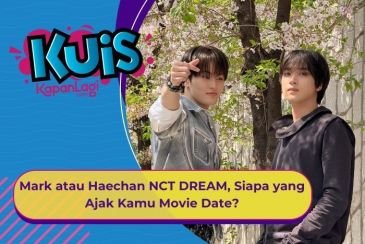 [KUIS KOREA] Mark atau Haechan NCT DREAM, Siapa yang Ajak Kamu Movie Date?