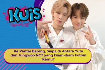 [KONTEN KOREA] Ke Pantai Bareng, Siapa di Antara Yuta dan Jungwoo NCT yang Diam-diam Fotoin Kamu?