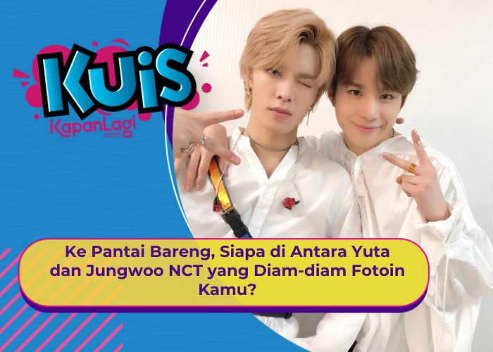 [KONTEN KOREA] Ke Pantai Bareng, Siapa di Antara Yuta dan Jungwoo NCT yang Diam-diam Fotoin Kamu?