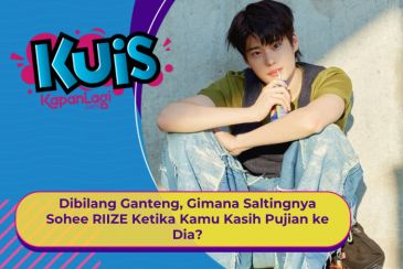 [KONTEN KOREA] Dibilang Ganteng, Gimana Saltingnya Sohee RIIZE Ketika Kamu Kasih Pujian ke Dia?