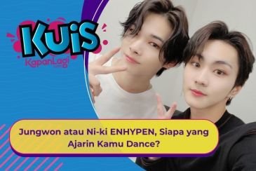 [KUIS KOREA] Jungwon atau Ni-ki ENHYPEN, Siapa yang Ajarin Kamu Dance?
