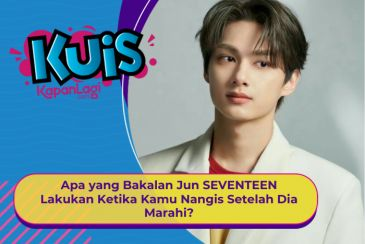 [KONTEN KOREA] Apa yang Bakalan Jun SEVENTEEN Lakukan Ketika Kamu Nangis Setelah Dia Marahi?