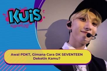 [KUIS KOREA] Awal PDKT, Gimana Cara DK SEVENTEEN Deketin Kamu?