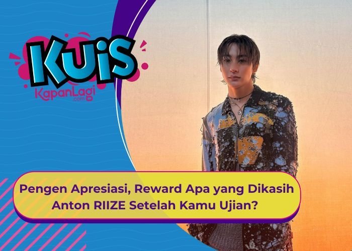 [KUIS KOREA] Pengen Apresiasi, Reward Apa yang Dikasih Anton RIIZE Setelah Kamu Ujian?