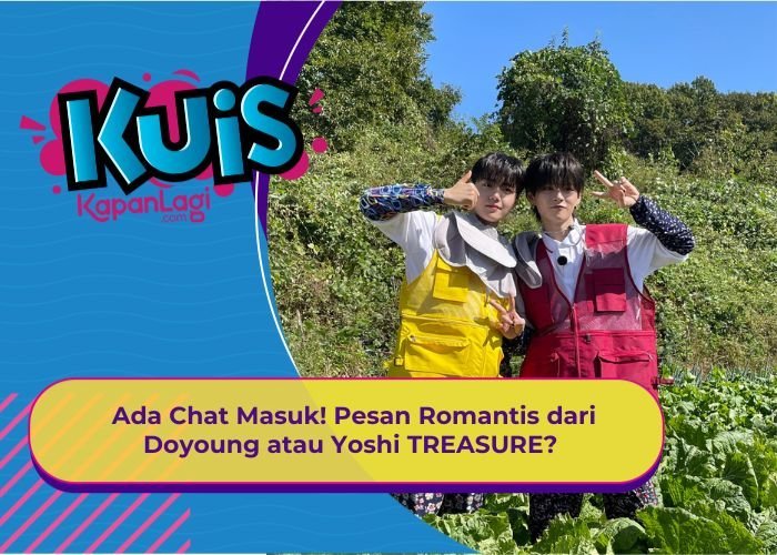 [KUIS KOREA] Ada Chat Masuk! Pesan Romantis dari Doyoung atau Yoshi TREASURE?