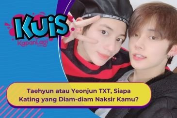 [KUIS KOREA] Taehyun atau Yeonjun TXT, Siapa Kating yang Diam-diam Naksir Kamu?