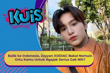 [KUIS KOREA] Balik ke Indonesia, Zayyan XODIAC Bakal Nemuin Ortu Kamu Untuk Ngajak Serius Gak Nih?