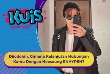 [KUIS KOREA] Dijodohin, Gimana Kelanjutan Hubungan Kamu Dengan Heeseung ENHYPEN?