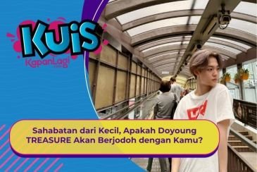 [KUIS KOREA] Sahabatan dari Kecil, Apakah Doyoung TREASURE Akan Berjodoh dengan Kamu?