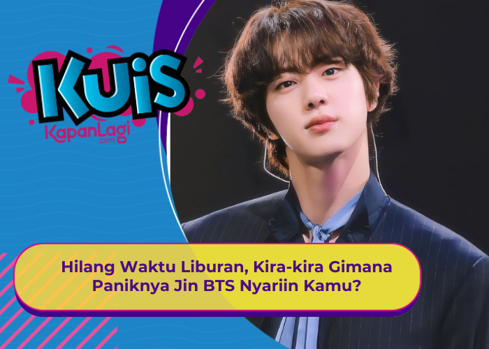 [KONTEN KOREA] Hilang Waktu Liburan, Kira-kira Gimana Paniknya Jin BTS Nyariin Kamu?