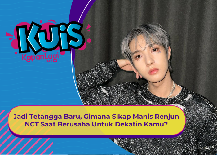 [KUIS KOREA] Jadi Tetangga Baru, Gimana Sikap Manis Renjun NCT Saat Berusaha Untuk Dekatin Kamu?