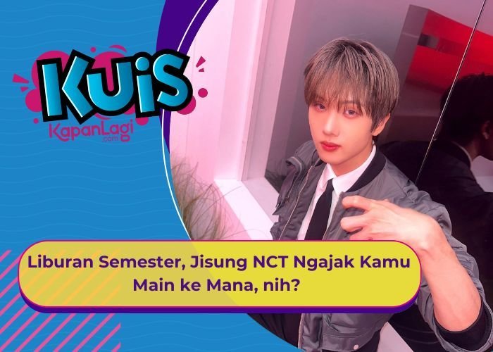 [KUIS KOREA] Liburan Semester, Jisung NCT Ngajak Kamu Main ke Mana, nih?