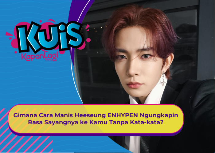 [KUIS KOREA] Gimana Cara Manis Heeseung ENHYPEN Ngungkapin Rasa Sayangnya ke Kamu Tanpa Kata-kata?