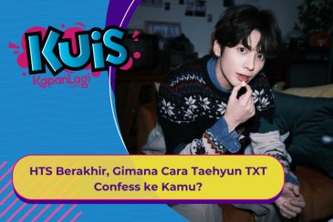 [KUIS KOREA] HTS Berakhir, Gimana Cara Taehyun TXT Confess ke Kamu?
