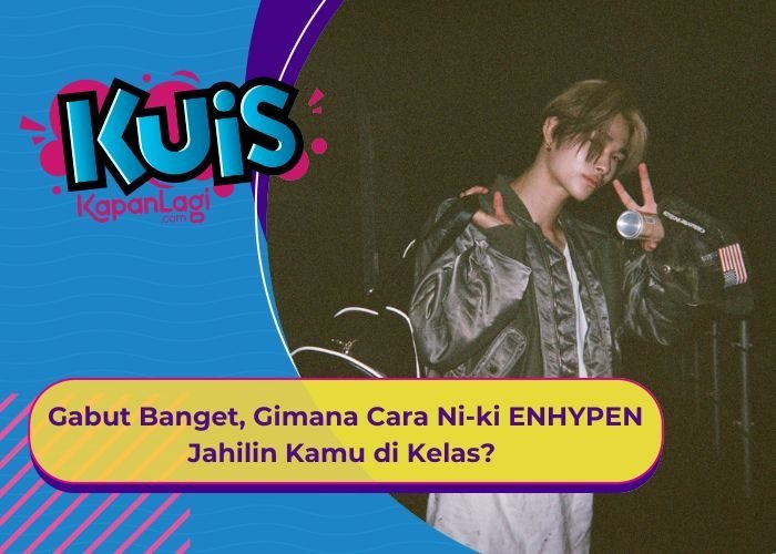 [KUIS KOREA] Gabut Banget, Gimana Cara Ni-ki ENHYPEN Jahilin Kamu di Kelas?