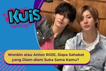 [KUIS KOREA] Wonbin atau Anton RIIZE, Siapa Sahabat yang Diam-diam Suka Sama Kamu?