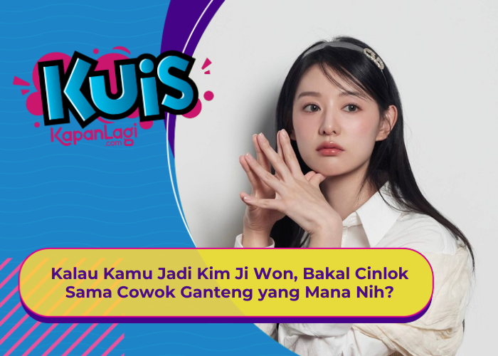 [KONTEN KOREA] Kalau Kamu Jadi Kim Ji Won, Bakal Cinlok Sama Cowok Ganteng yang Mana Nih?