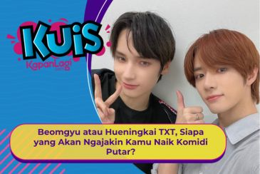 [KONTEN KOREA] Beomgyu atau Hueningkai TXT, Siapa yang Akan Ngajakin Kamu Naik Komidi Putar?