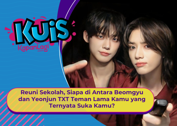 [KONTEN KOREA] Siapa di Antara Beomgyu dan Yeonjun TXT Teman Lama yang Ternyata Suka Sama Kamu?