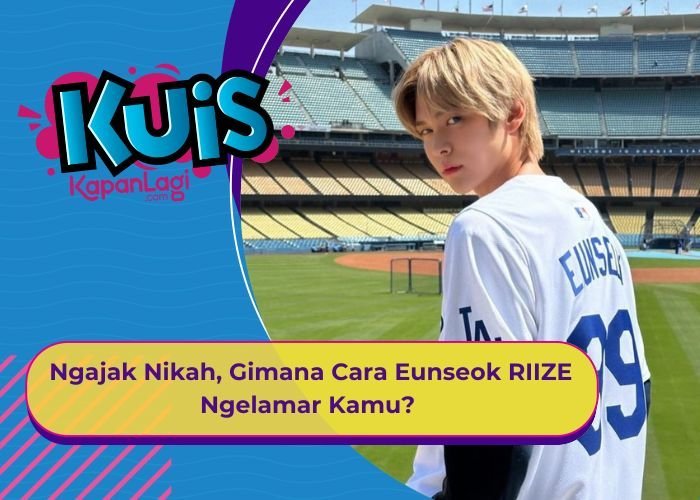 [KUIS KOREA] Ngajak Nikah, Gimana Cara Eunseok RIIZE Ngelamar Kamu?