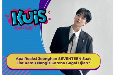 [KONTEN KOREA] Apa Reaksi Jeonghan SEVENTEEN Saat Liat Kamu Nangis Karena Gagal Ujian?