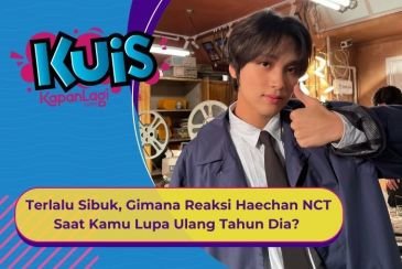 [KUIS KOREA] Terlalu Sibuk, Gimana Reaksi Haechan NCT Saat Kamu Lupa Ulang Tahun Dia?