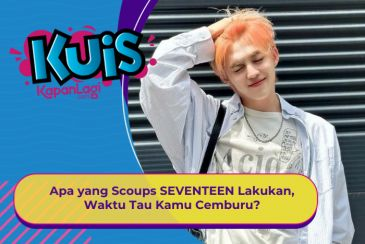 [KONTEN KOREA] Apa yang SCoups SEVENTEEN Lakukan, Waktu Tau Kamu Cemburu?