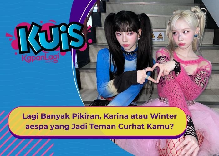 [KUIS KOREA] Lagi Banyak Pikiran, Karina atau Winter aespa yang Jadi Teman Curhat Kamu?