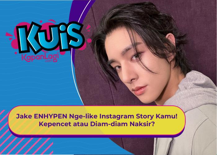 [KUIS KOREA] Jake ENHYPEN Nge-like Instagram Story Kamu! Kepencet atau Diam-diam Naksir?