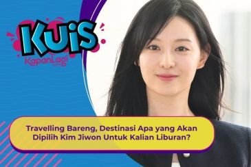 [KUIS KOREA] Travelling Bareng, Destinasi Apa yang Akan Dipilih Kim Jiwon Untuk Kalian Liburan?