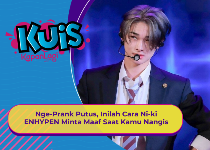 [KONTEN KOREA] Nge-Prank Putus, Gimana Cara Ni-ki ENHYPEN Minta Maaf Saat Kamu Nangis?