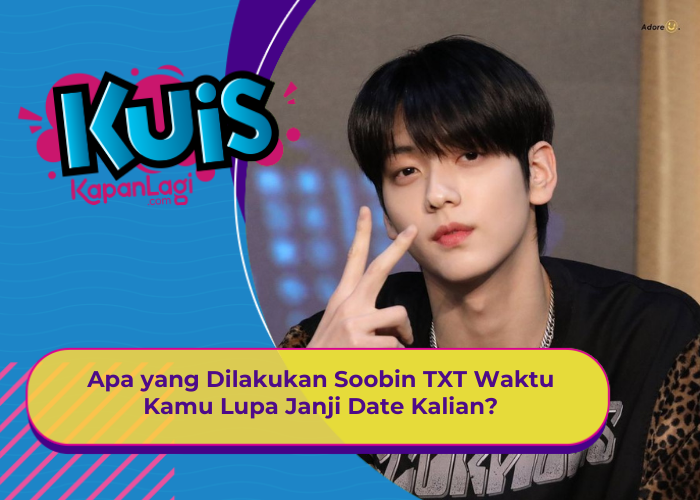 [KONTEN KOREA] Apa yang Dilakukan Soobin TXT Waktu Kamu Lupa Janji Date Sama Dia?