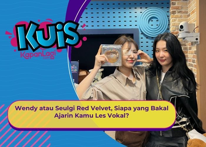 [KONTEN KOREA] Wendy atau Seulgi Red Velvet, Siapa yang Bakal Ajarin Kamu Les Vokal?