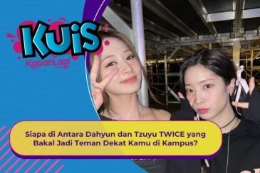 [KONTEN KOREA] Siapa di Antara Dahyun dan Tzuyu TWICE yang Bakal Jadi Teman Dekat Kamu di Kampus?