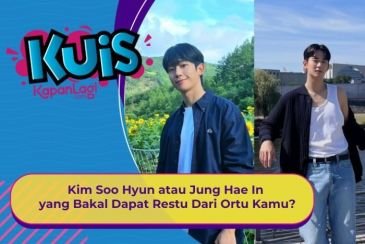 [KONTEN KOREA] Kim Soo Hyun atau Jung Hae In yang Bakal Dapet Restu Dari Ortu Kamu?