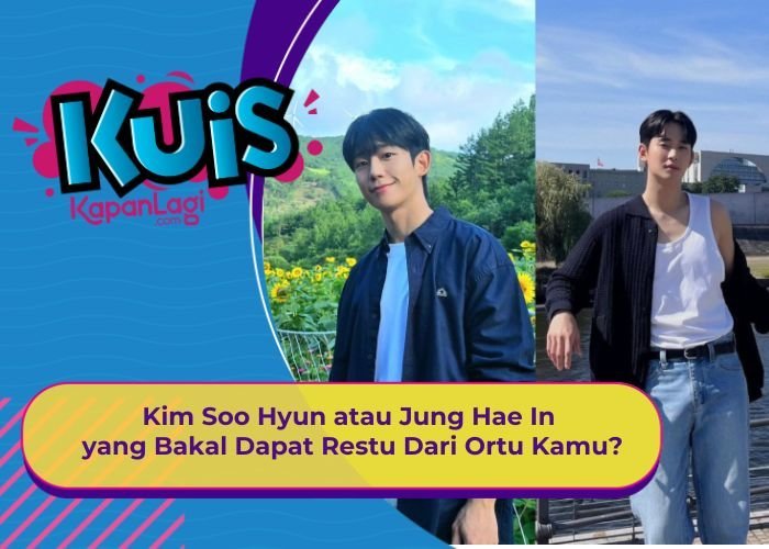 [KONTEN KOREA] Kim Soo Hyun atau Jung Hae In yang Bakal Dapet Restu Dari Ortu Kamu?