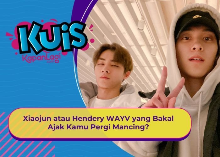 [KONTEN KOREA] Xiaojun atau Hendery WAYV yang Bakal Ajak Kamu Pergi Mancing?