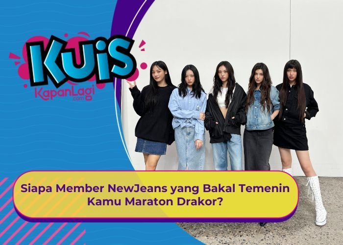 [KONTEN KOREA] Siapa Member NewJeans yang Bakal Temenin Kamu Maraton Drakor?