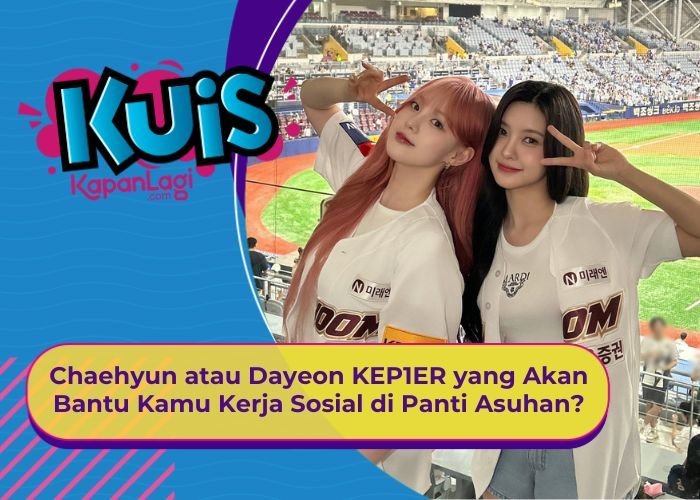 [KONTEN KOREA] Chaehyun atau Dayeon KEP1ER yang Akan Bantu Kamu Kerja Sosial di Panti Asuhan?
