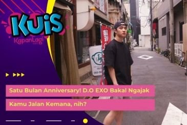 [KONTEN KOREA] Satu Bulan Anniversary! D.O EXO Bakal Ngajak Kamu Jalan Kemana, nih?